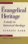 The Evangelical Heritage: A Study in Historical Theology